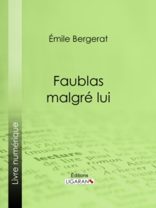 Image for Faublas malgre lui