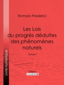 Image for Les Lois du progres deduites des phenomenes naturels: Tome II