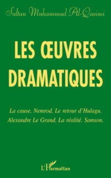Image for Les oeuvres dramatiques - la cause. nemrod. le retour d'hula.