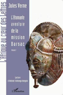Image for L'etonnante aventure de la mission Barsac: Volume 1 - Precede de L'etonnante aventure de Blackland par Antoine Tshitungu Kongolo