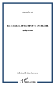 Image for En mission au Nordeste du Bresil: 1964-2002