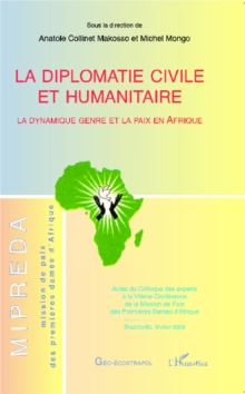 Image for La diplomatie civile et humanitaire - la dynamique genre et.