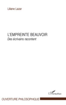 Image for L'empreinte beauvoir - des ecrivains racontent.