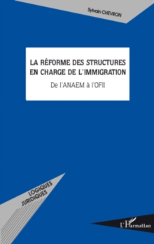 Image for La reforme des structures en charge de l'immigration - de l'.
