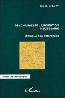 Image for Psychanalyse: l'invention necessaire: Dialogue des differences