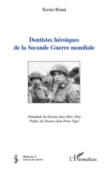 Image for Dentistes heroIques de la seconde guerre.