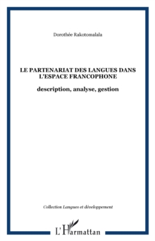 Image for Le partenariat des langues dans l'espace francophone: description, analyse, gestion