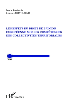 Image for Les Effets Du Droit De l'Union Europeenne Sur Les Competences Des Collectivites Territoriales