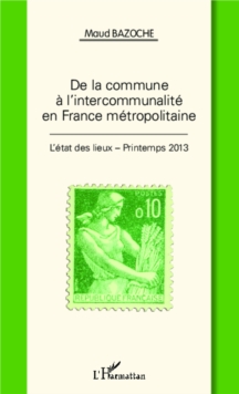 Image for De La Commune a L'intercommunalite En France Metropolitaine