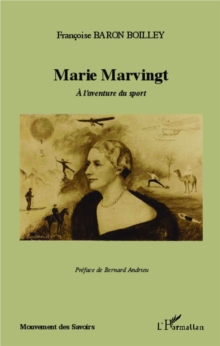 Image for Marie Marvingt: A l'aventure du sport