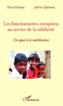 Image for Les fonctionnaires europeens au service de la solidarite: Un appel a la mobilisation