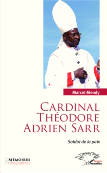 Image for Cardinal Theodore Adrien Sarr soldat de la paix