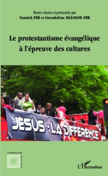 Image for Le protestantisme evangelique a l'epreuve des cultures.