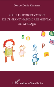 Image for Grilles D'observation De L'enfant Handicape Mental En Afrique