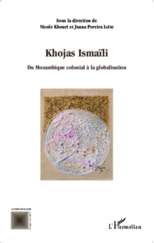 Image for Khojas Ismaili Du Mozambique Colonial a La Globalisation