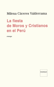 Image for La fiesta de Moros y Cristianos en el Peru