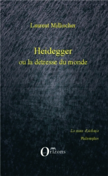 Image for Heidegger ou la detresse du monde