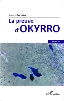 Image for La preuve d'Okyrro: Roman