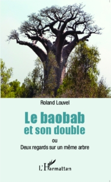 Image for Le baobab et son double ou Deux regards sur un meme arbre