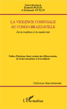 Image for La violence conjugale au Congo-Brazzaville: De la tradition a la modernite