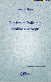 Image for Theatre et politique: Modeles et concepts