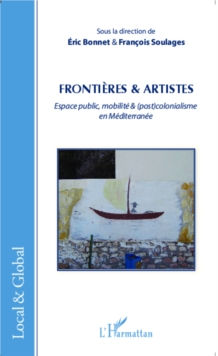 Image for Frontieres & artistes: Espace public, mobilite & (post)colonialisme en Mediterranee