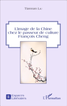 Image for L'image De La Chine Chez Le Passeur De Culture Francois Chen