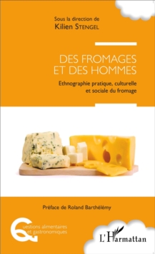 Image for Des fromages et des hommes.