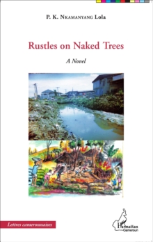 Image for Rustles on Naked Trees: A Novel