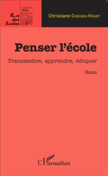 Image for Penser l'ecole: Transmettre, apprendre, eduquer - Essai