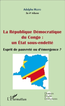 Image for La Republique democratique du Congo : un Etat sous-endette (fascicule broche): Esprit de pauvrete ou d'emergence ?