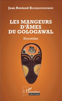 Image for Les mangeurs d'ames du Gologawal: Nouvelles