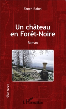 Image for Un chateau en Foret-Noire: Roman