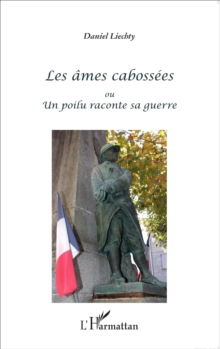 Image for Les ames cabossees: ou un poilu raconte sa guerre