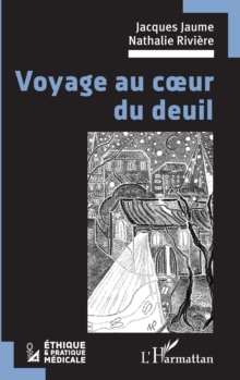 Image for Voyage au coeur du deuil