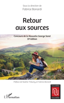 Image for Retour aux sources: Concours de la Nouvelle George Sand 19e edition