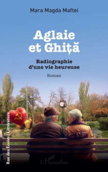 Image for Aglaie et Ghita: Radiographie d'une vie heureuse