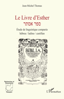 Image for Le Livre d'Esther: Etude de linguistique comparee hebreu / ladino / castillan