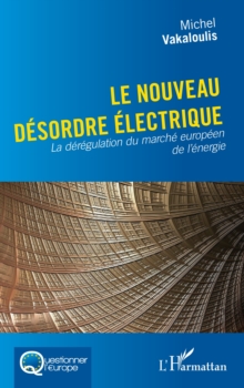 Image for Le nouveau desordre electrique: La deregulation du marche europeen de l'energie