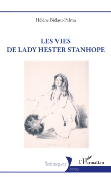 Image for Les vies de lady Hester Stanhope