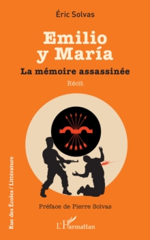 Image for Emilio y Maria: La memoire assassinee