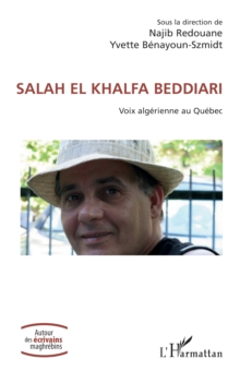 Image for SALAH EL KHALFA BEDDIARI : Voix algerienne au Quebec: Voix algerienne au Quebec