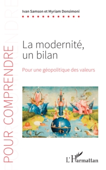 Image for La modernite, un bilan: Pour une geopolitique des valeurs