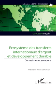 Image for Ecosysteme des transferts internationaux d'argent et developpement durable : Contraintes et solutions: Contraintes et solutions