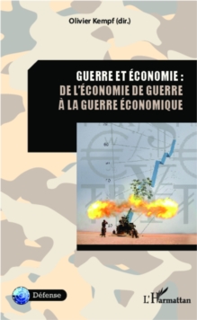 Image for Guerre Et Economie: De L'economie De Guerre a La Guerre ...