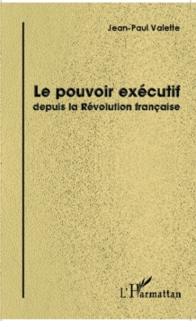 Image for Le pouvoir executif depuis la Revolution francaise