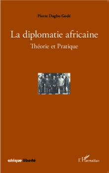 Image for La diplomatie africaine: Theorie et Pratique