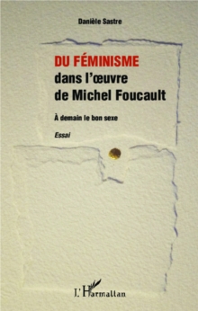 Image for Du feminisme dans l'oeuvre de Michel Foucault.