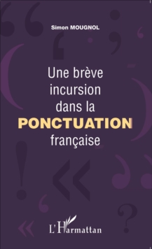 Image for Une breve incursion dans la ponctuation francaise