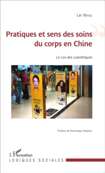 Image for Pratiques et sens des soins du corps en Chine: Le cas des cosmetiques